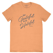 Load image into Gallery viewer, grace &amp; truth® Adult T-Shirt - Too Grateful™
