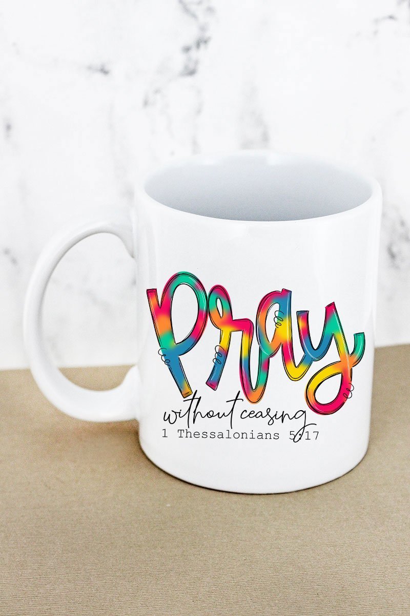 Pray Without Ceasing Mug